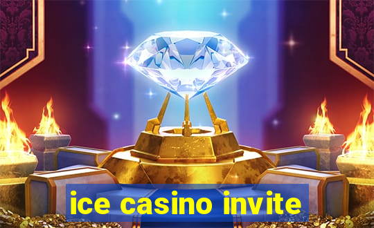 ice casino invite